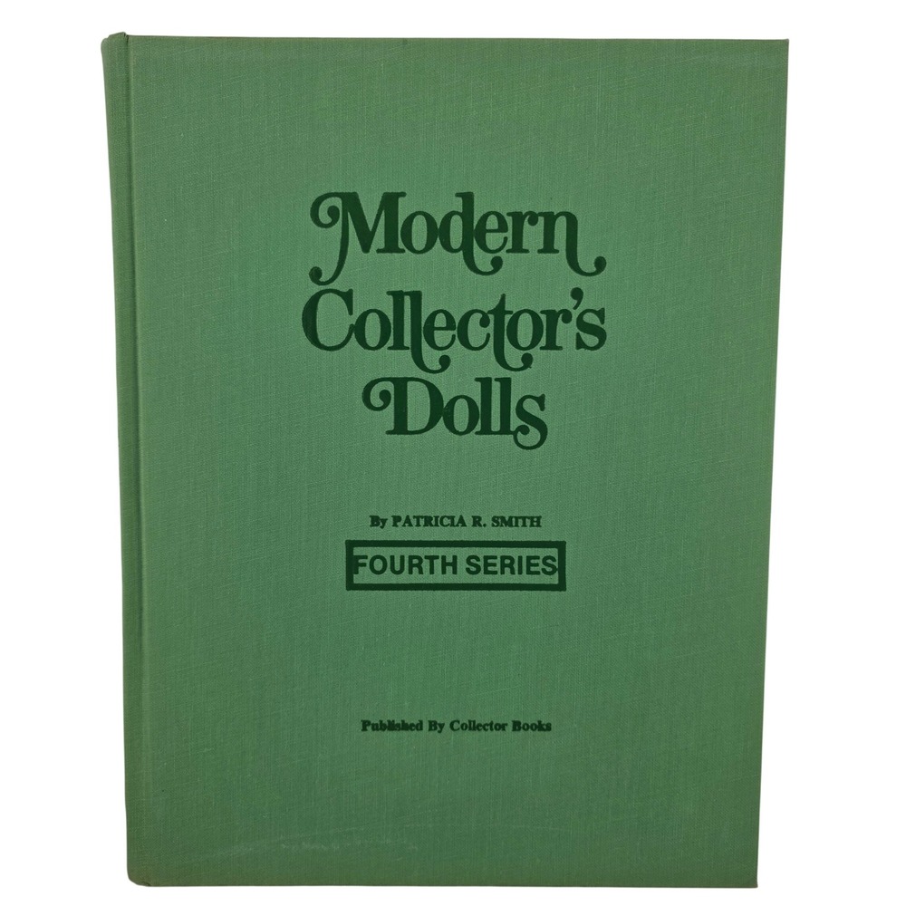 Modern‎ Collector's Dolls Fourth Series Patricia R. Smith Value Guide Book